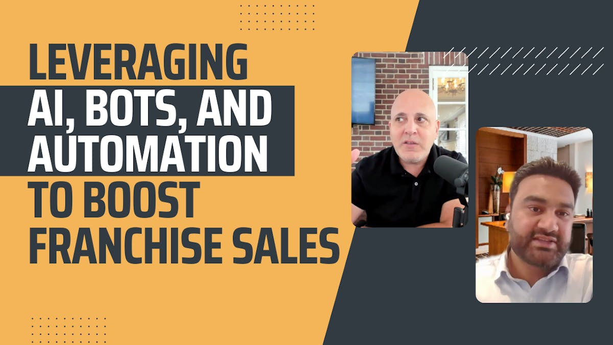Leveraging AI, bots and Technology automation to boost franchise sales