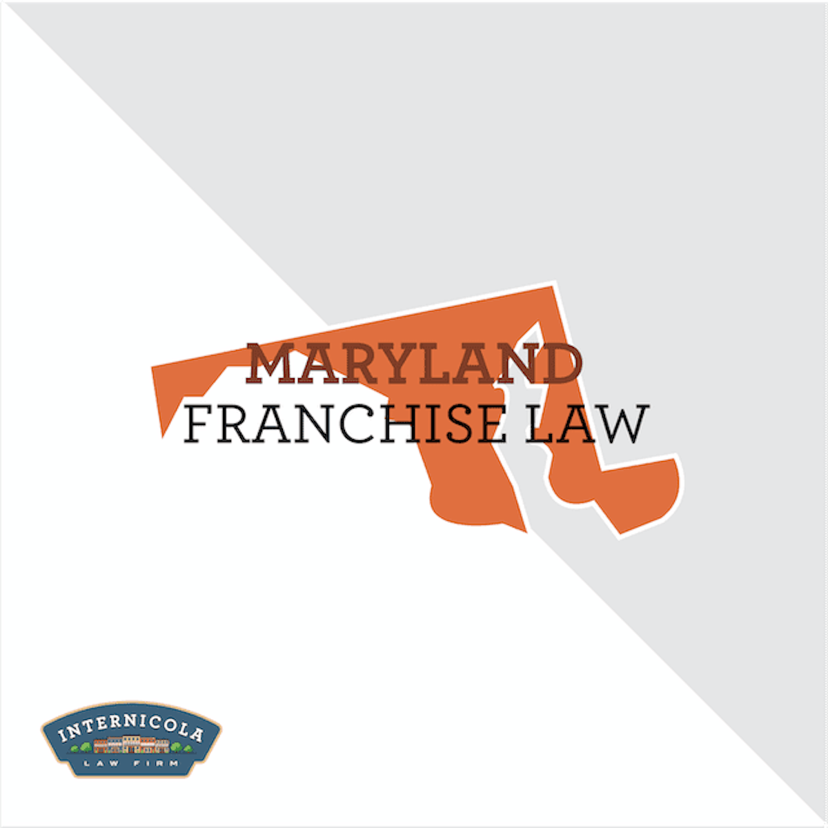 Maryland Franchise Law and FDD Registration The Internicola Law Firm
