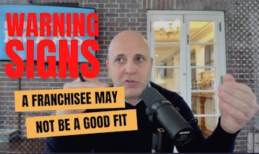Warning signs a franchisee may not be a good fit